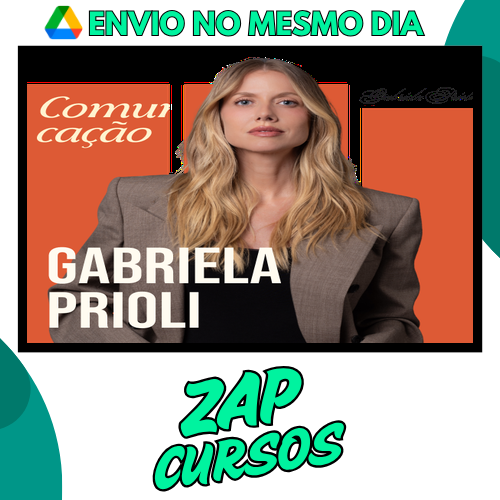 Comunicacao com Gabriela Prioli - Gabriela Prioli 2025 [Completo]