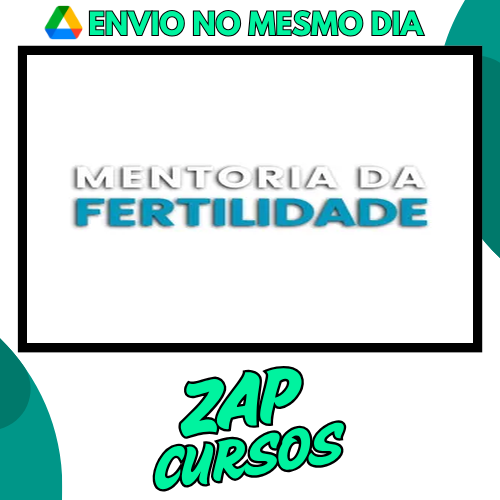 Mentoria Extremamente Fertil  Atualizado [Completo]